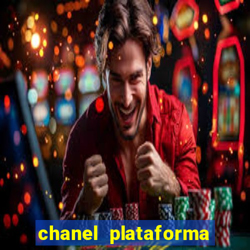 chanel plataforma de jogo